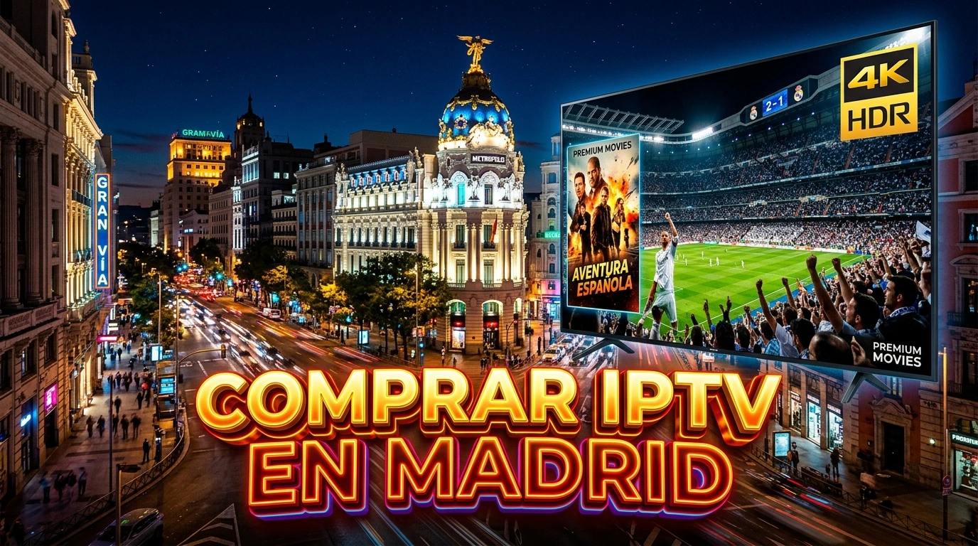 Comprar IPTV en Madrid: canales Premium y deportes en directo
