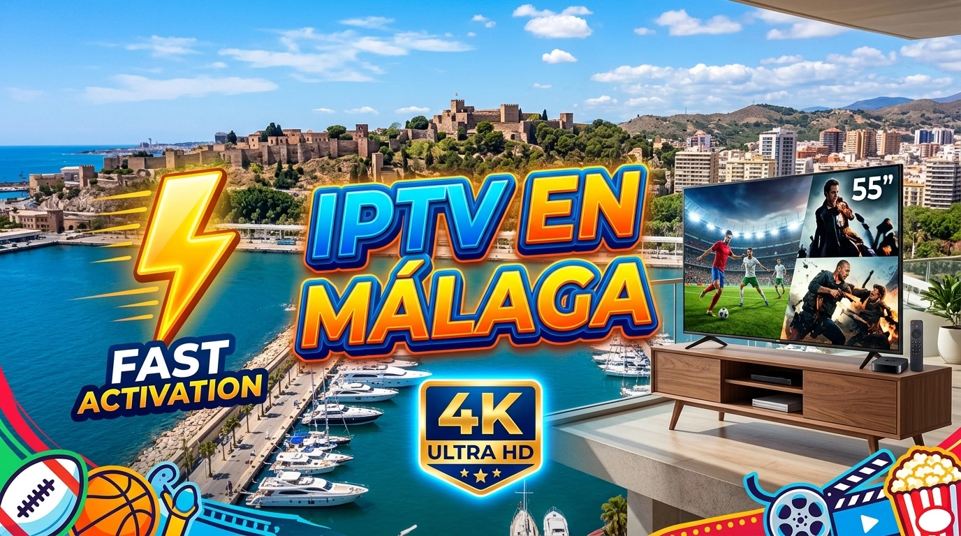 IPTV en Málaga: servicio Premium con activación y soporte rápido